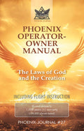 E-Book: Phoenix Journal #27 - PHOENIX OPERATOR OWNER MANUAL - The Laws of God and the Creation CM Publishing
