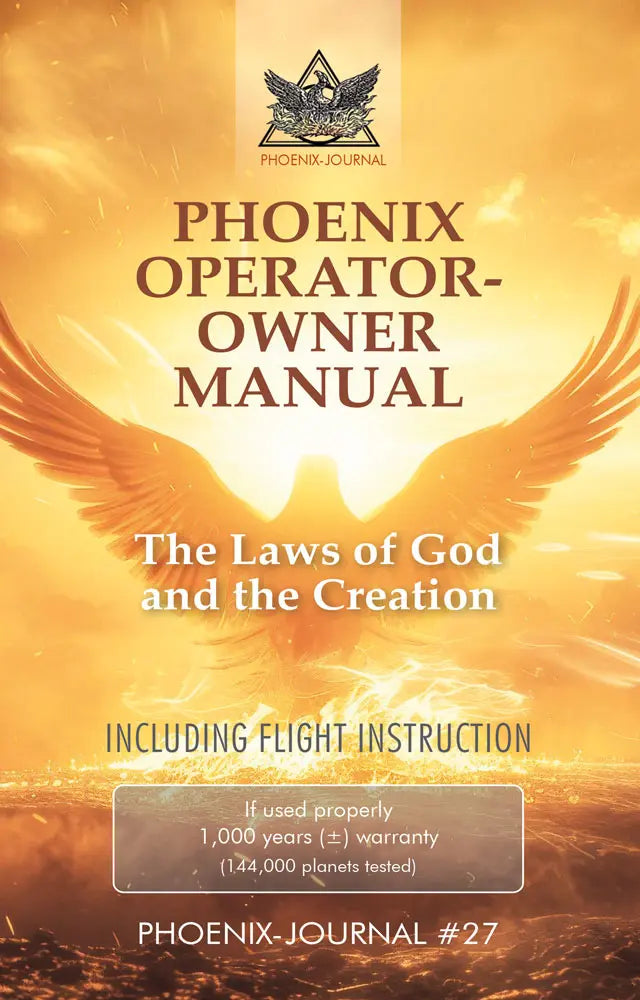E-Book: Phoenix Journal #27 - PHOENIX OPERATOR OWNER MANUAL - The Laws of God and the Creation CM Publishing